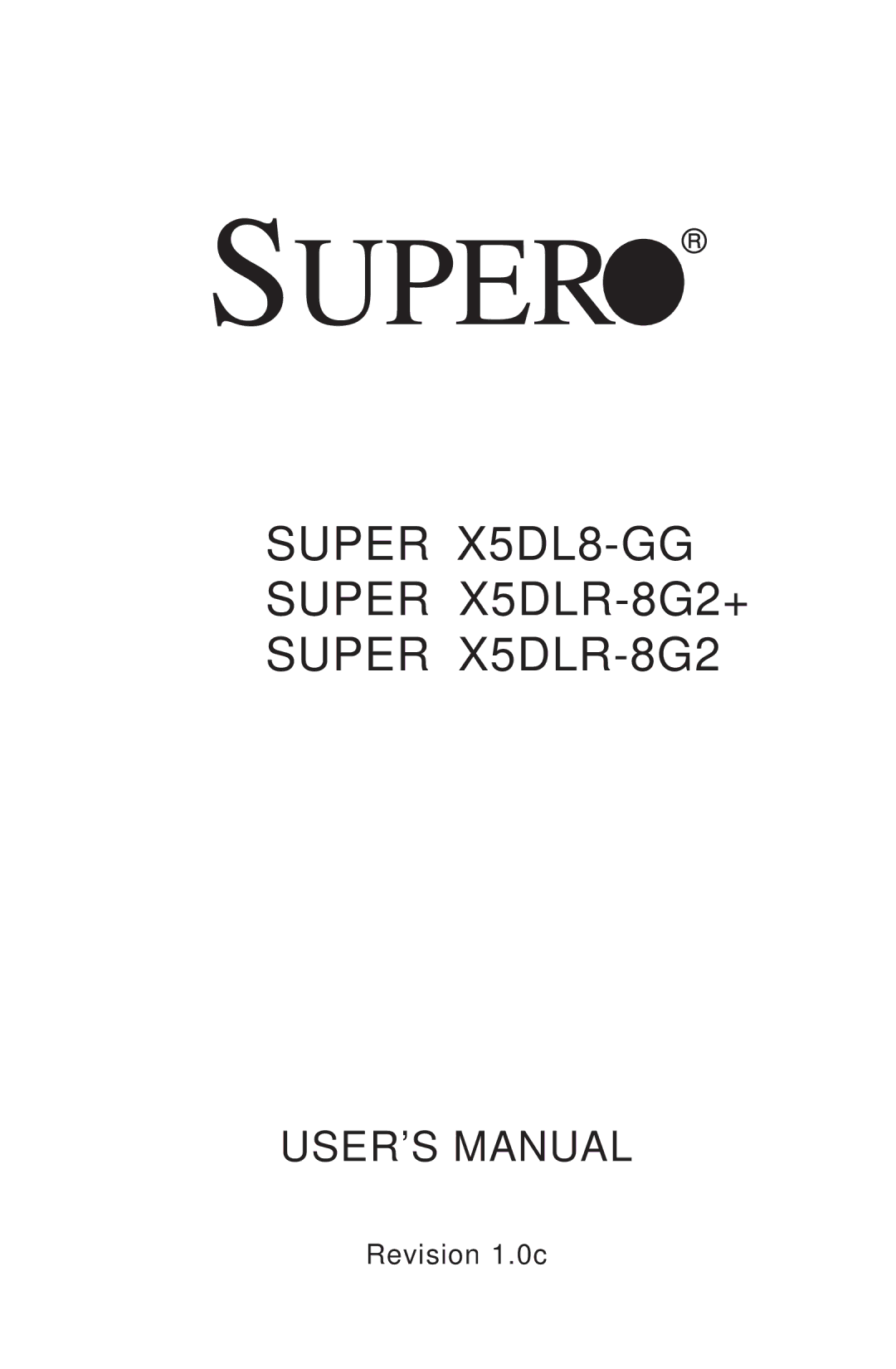 SUPER MICRO Computer SUPER X5DLR-8G2+, SUPER X5DL8-GG user manual Super 