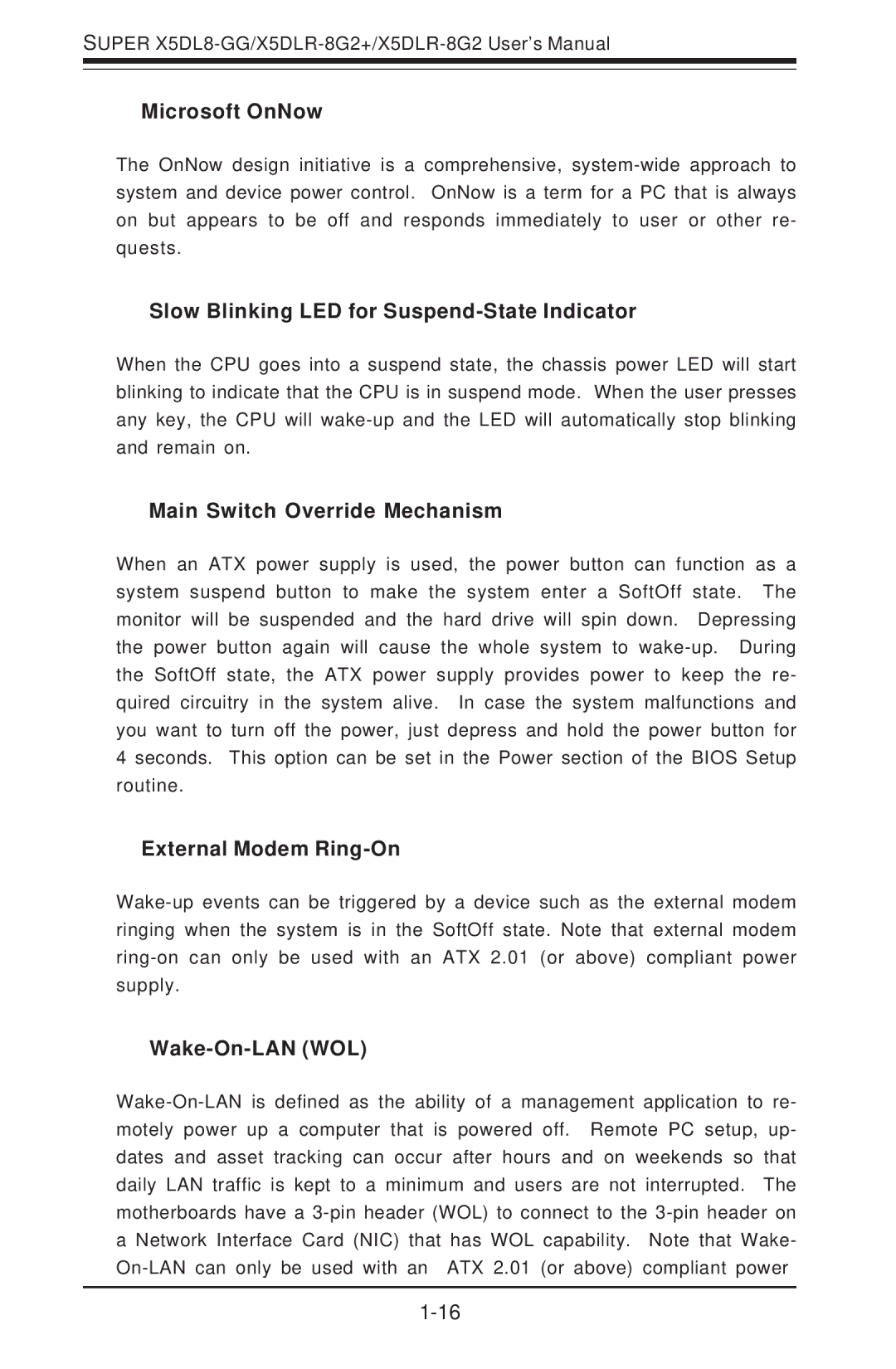 SUPER MICRO Computer SUPER X5DLR-8G2+ Microsoft OnNow, Slow Blinking LED for Suspend-State Indicator, Wake-On-LAN WOL 