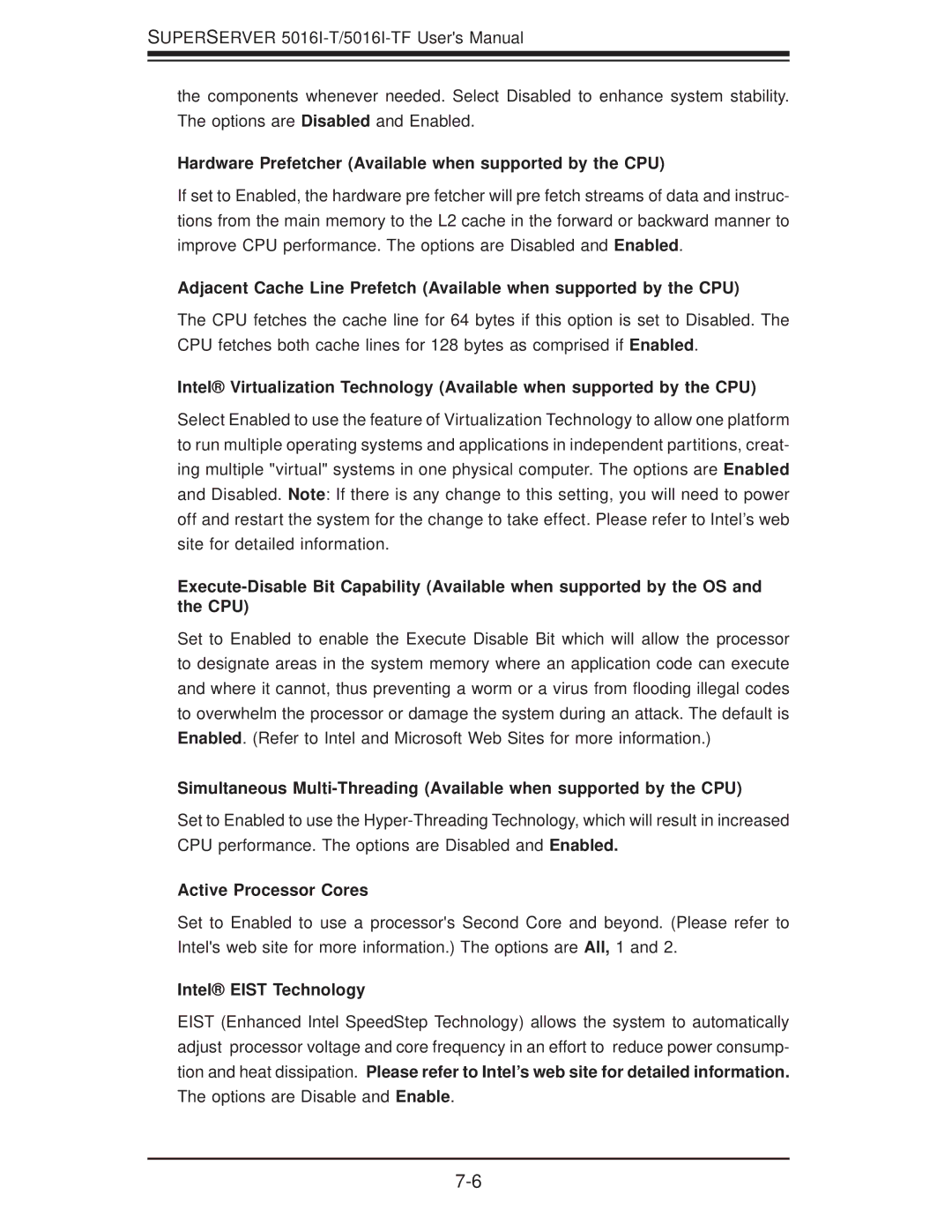 SUPER MICRO Computer SuperServer 5016I-TF Hardware Prefetcher Available when supported by the CPU, Active Processor Cores 