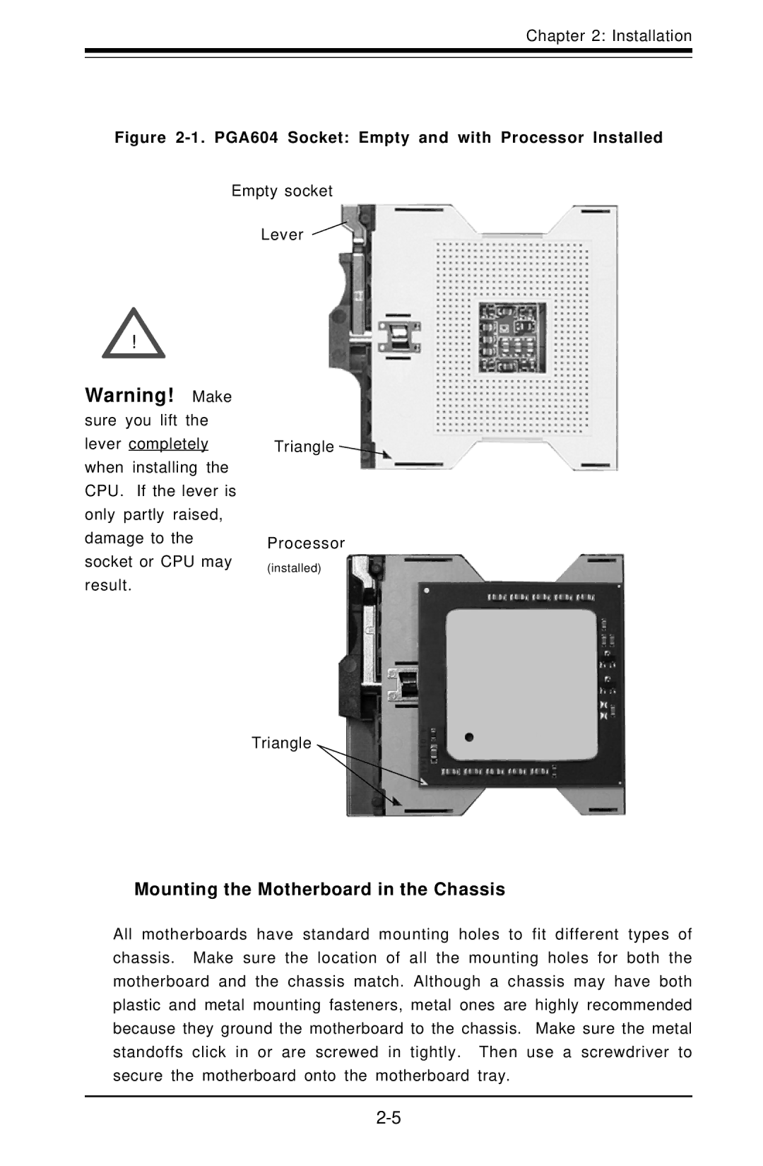 SUPER MICRO Computer X6DHE-G2 Mounting the Motherboard in the Chassis, PGA604 Socket Empty and with Processor Installed 