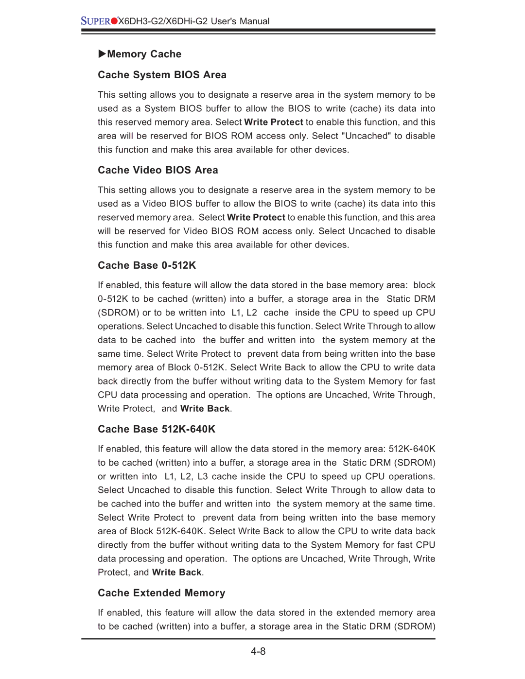 SUPER MICRO Computer X6DHi-G2, X6DH3-G2 Memory Cache Cache System Bios Area, Cache Video Bios Area, Cache Base 0-512K 