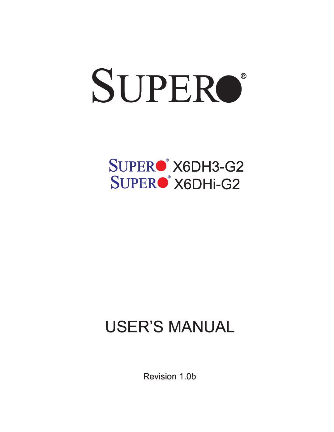 SUPER MICRO Computer user manual Revision 1.0b, Super, User’S Manual, X6DH3-G2 X6DHi-G2 