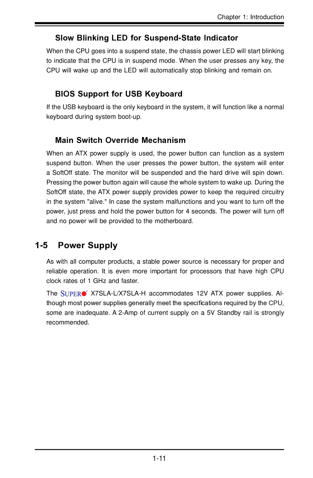 SUPER MICRO Computer X7SLA-L Power Supply, Slow Blinking LED for Suspend-State Indicator, Bios Support for USB Keyboard 