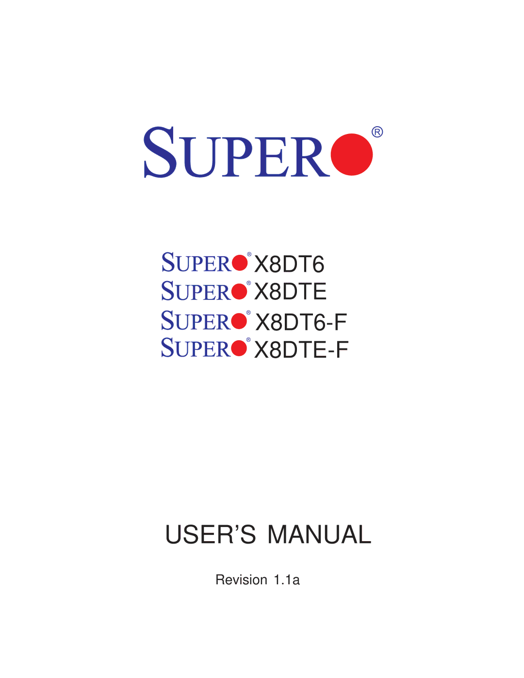 SUPER MICRO Computer X8DTE-F, X8DT6-F user manual USER’S Manual 