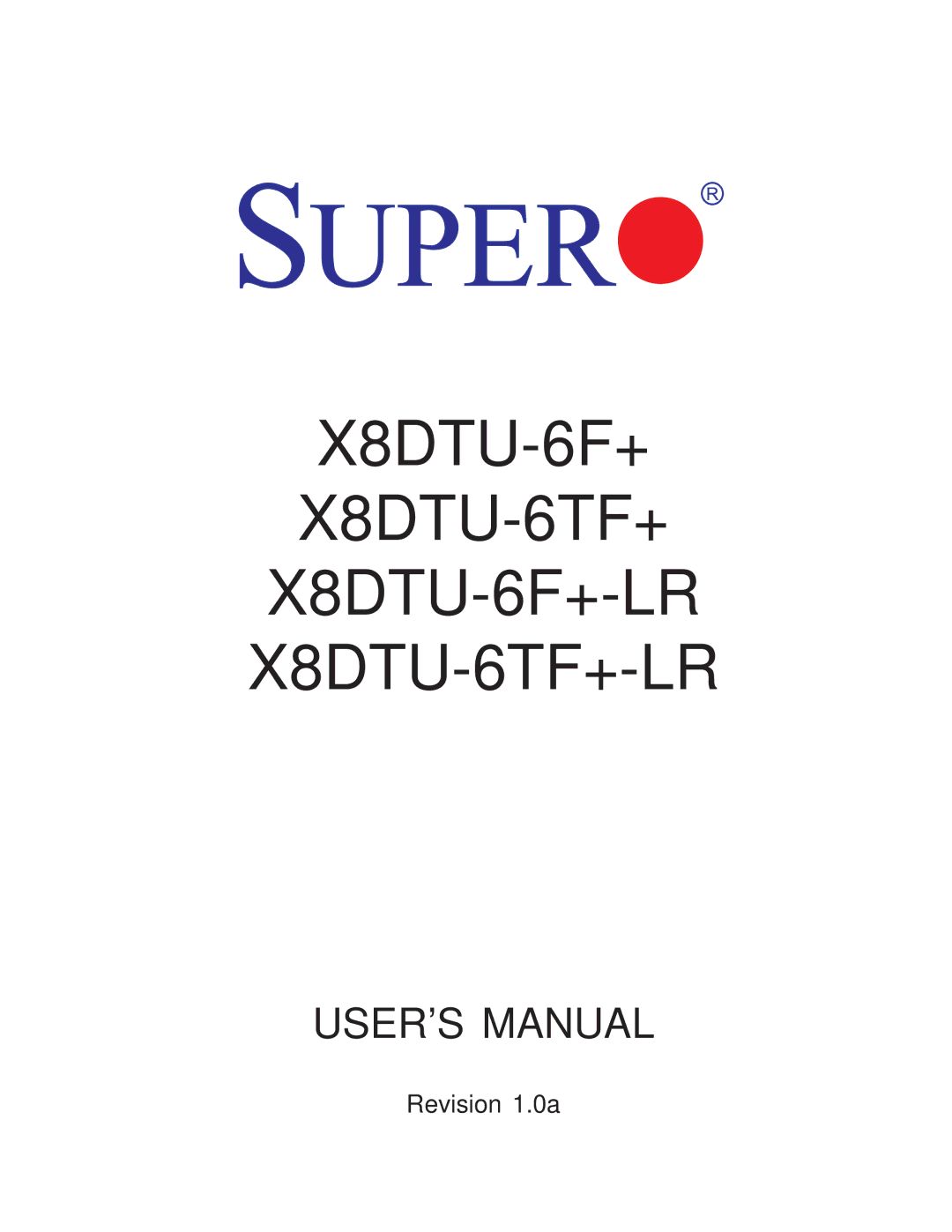 SUPER MICRO Computer manual X8DTU-6F+ X8DTU-6TF+ X8DTU-6F+-LR X8DTU-6TF+-LR 