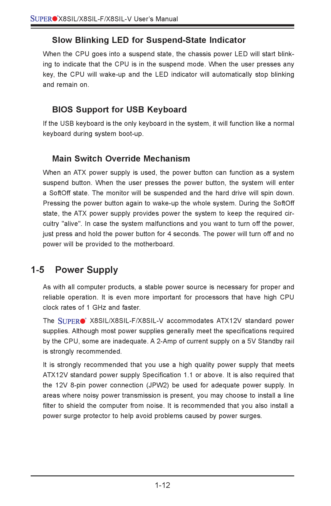 SUPER MICRO Computer X8SIL Power Supply, Slow Blinking LED for Suspend-State Indicator, Bios Support for USB Keyboard 