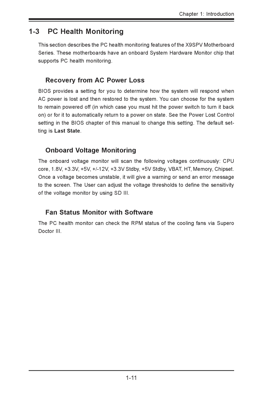 SUPER MICRO Computer X9SPV-LN4F, X9SPV-F PC Health Monitoring, Recovery from AC Power Loss, Onboard Voltage Monitoring 