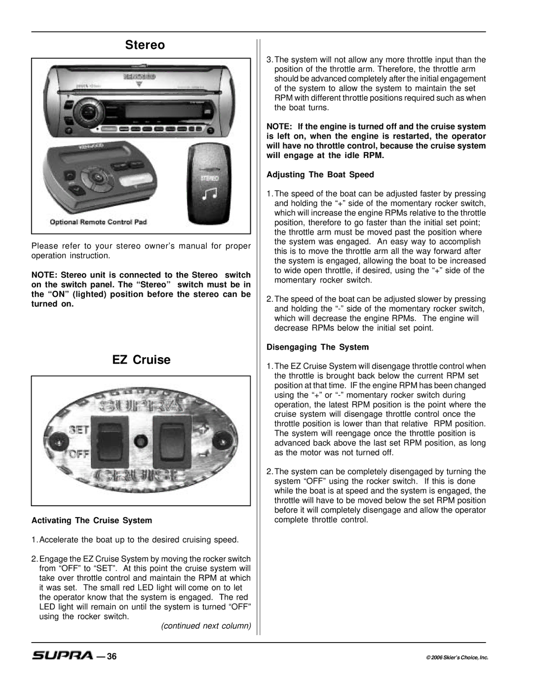 Supra SUPRA, THE LOGO Stereo EZ Cruise, Activating The Cruise System, Adjusting The Boat Speed, Disengaging The System 