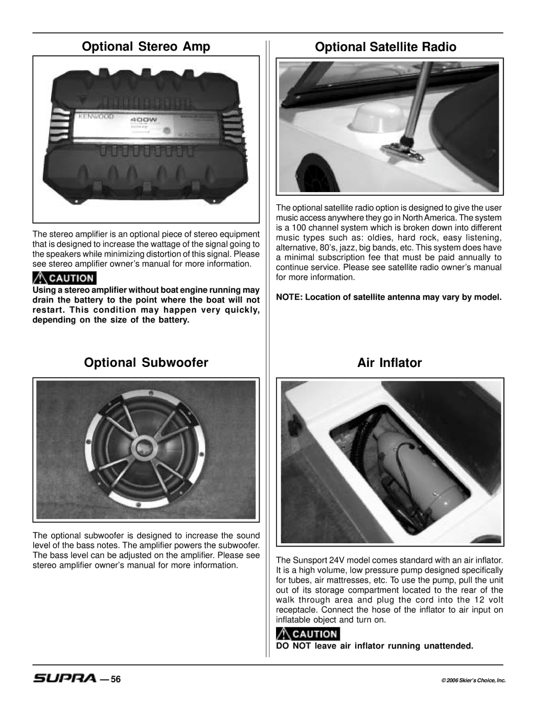 Supra SUPRA, THE LOGO manual Optional Stereo Amp, Optional Subwoofer Optional Satellite Radio Air Inflator 