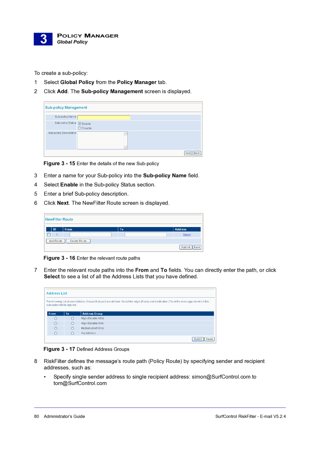 Surf Control 5.2.4 manual Select Global Policy from the Policy Manager tab, Enter the details of the new Sub-policy 