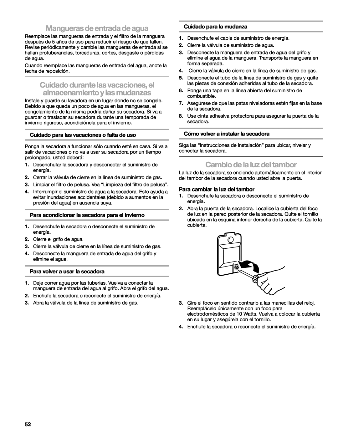 Suunto 110.9772 manual Mangueras de entrada de agua, Cambio de la luz del tambor, Cuidado para la mudanza 