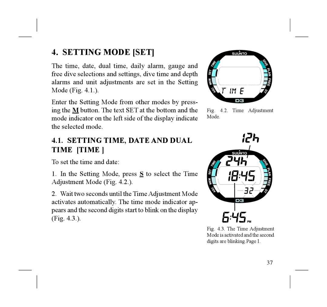 Suunto D3 manual Setting Mode SET, Setting TIME, Date and Dual Time Time 