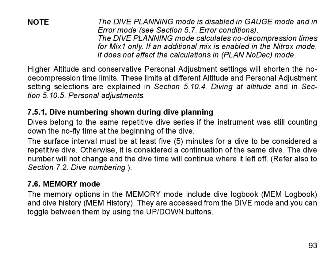 Suunto D6I manual Error mode see .7. Error conditions, It does not affect the calculations in Plan NoDec mode, Memory mode 