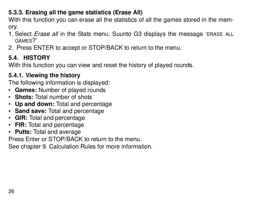 Suunto G3 manual Erasing all the game statistics Erase All, History, Viewing the history 