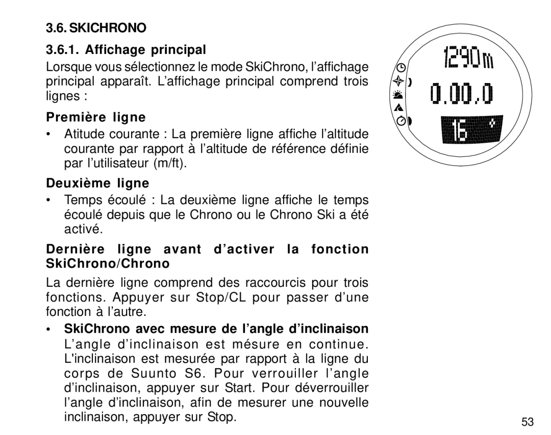 Suunto S6 manual Première ligne, Deuxième ligne, Dernière ligne avant d’activer la fonction SkiChrono/Chrono 