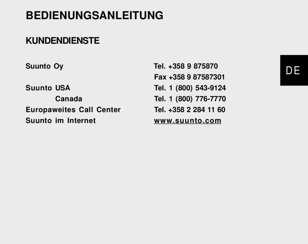 Suunto S6 manual Kundendienste, Suunto Oy Tel. +358 9 Fax +358 9 Suunto USA, Europaweites Call Center, Suunto im Internet 