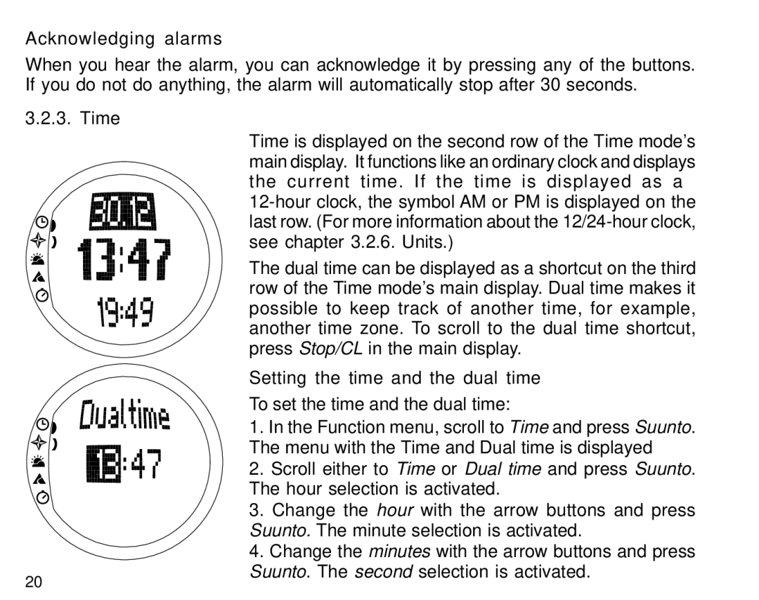 Suunto S6 manual Acknowledging alarms, Setting the time and the dual time 