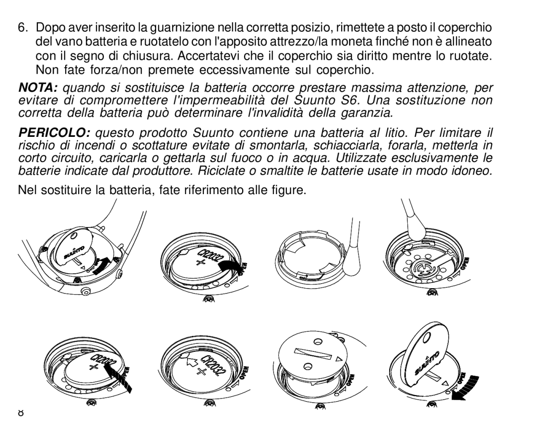 Suunto S6 manual Nel sostituire la batteria, fate riferimento alle figure 