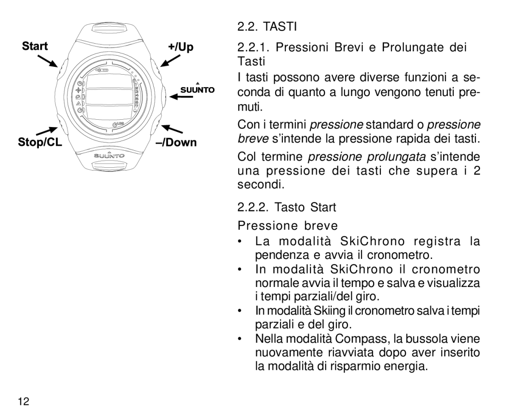 Suunto S6 manual Tasti Pressioni Brevi e Prolungate dei, Tasto Start Pressione breve 