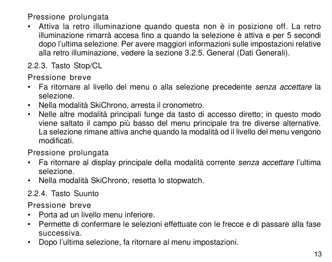 Suunto S6 manual Pressione prolungata, Tasto Stop/CL Pressione breve, Tasto Suunto Pressione breve 