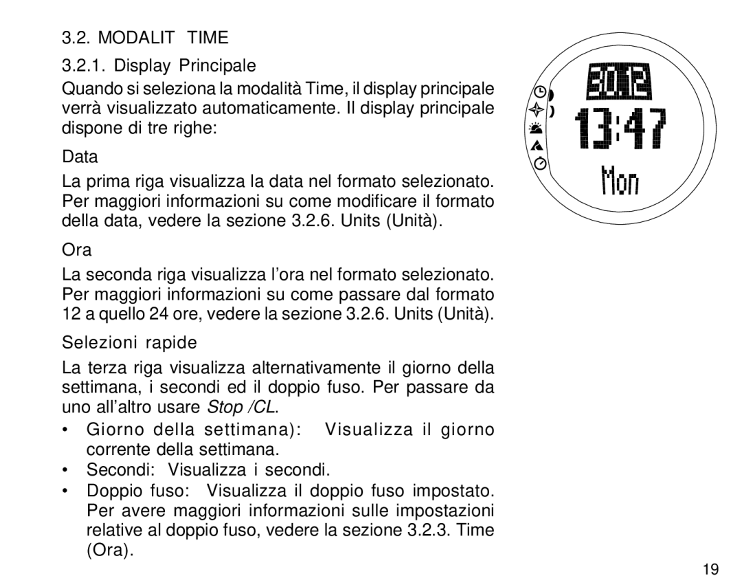 Suunto S6 manual Modalità Time, Display Principale, Data, Ora, Selezioni rapide 