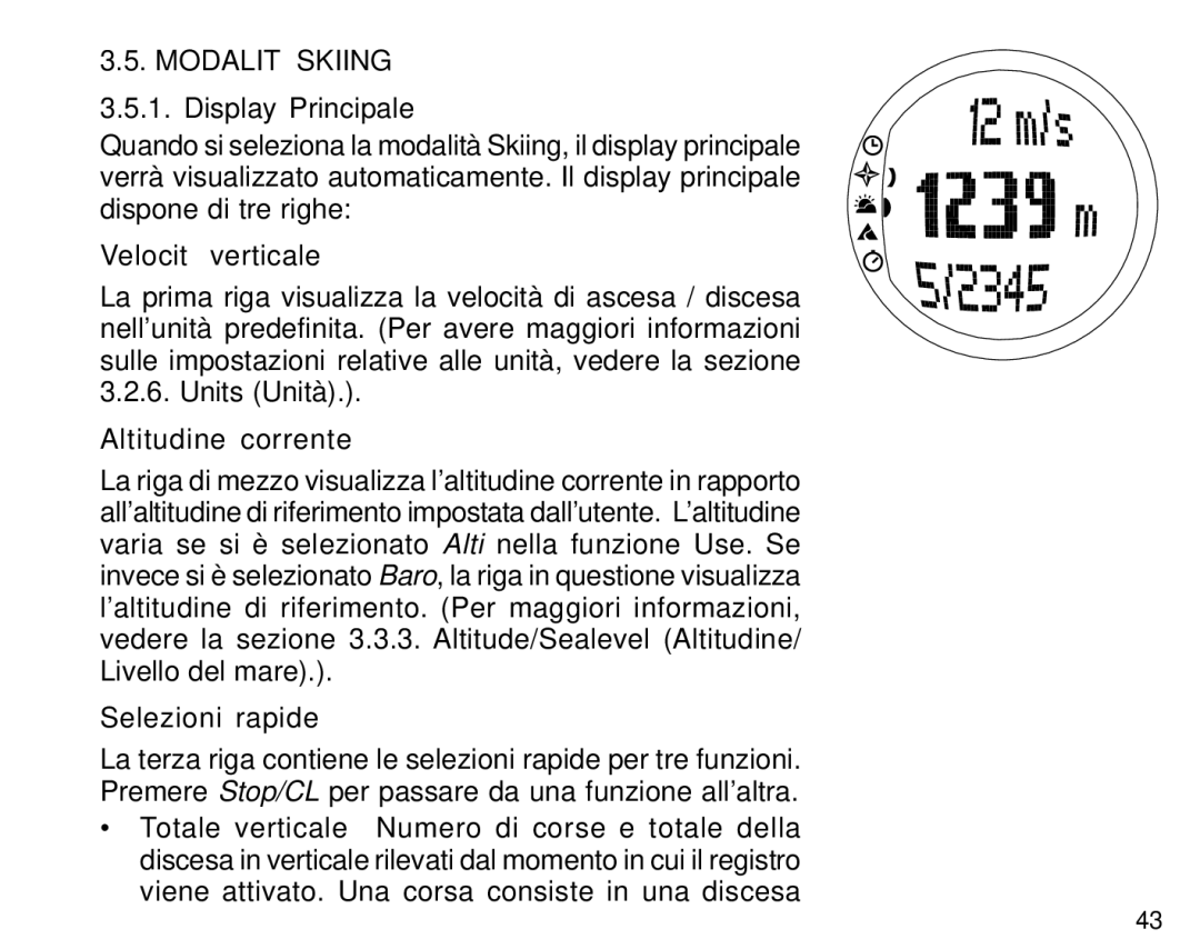 Suunto S6 manual Modalità Skiing, Velocità verticale, Altitudine corrente 