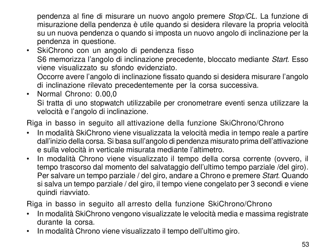 Suunto S6 manual SkiChrono con un angolo di pendenza fisso, Normal Chrono 0.00,0 