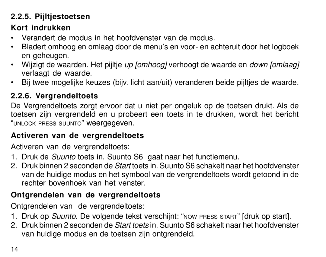 Suunto S6 manual Pijltjestoetsen Kort indrukken, Vergrendeltoets, Activeren van de vergrendeltoets 