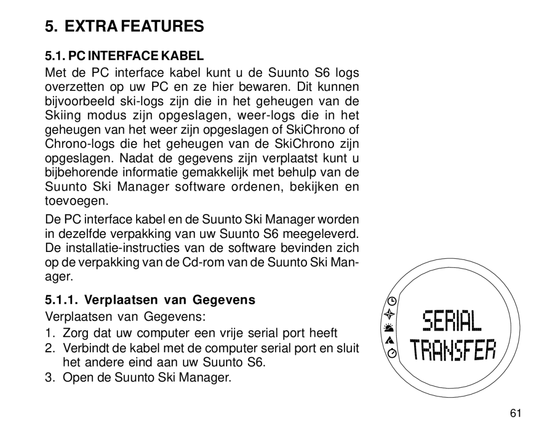 Suunto S6 manual Extra Features, PC Interface Kabel, Verplaatsen van Gegevens Verplaatsen van Gegevens 