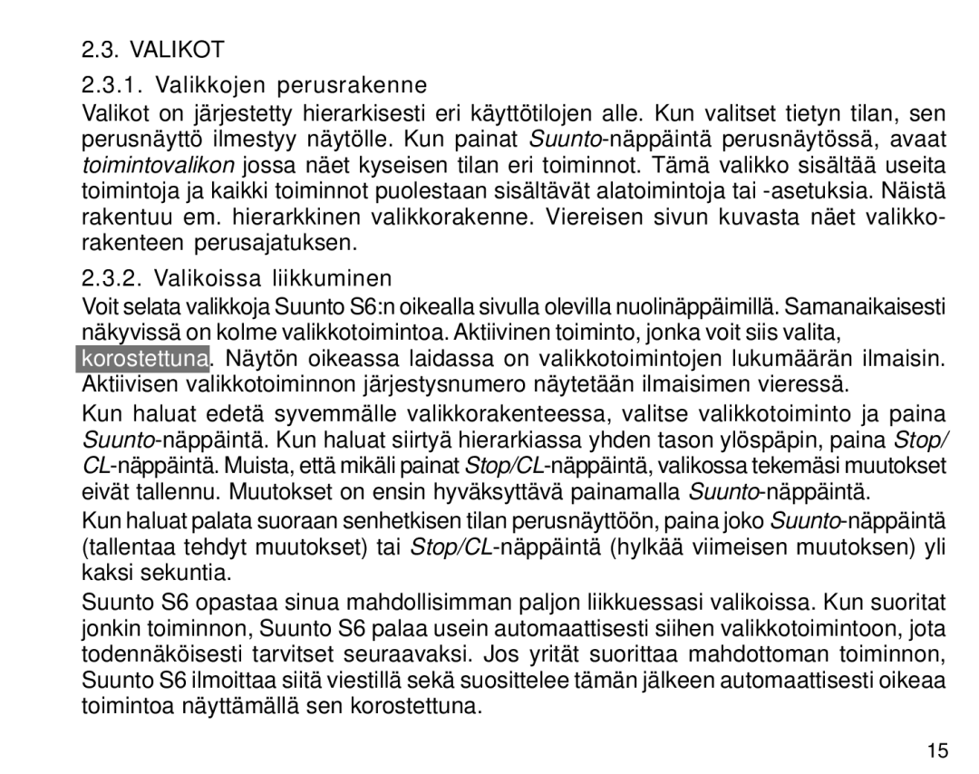 Suunto S6 manual Valikot, Valikkojen perusrakenne, Valikoissa liikkuminen 