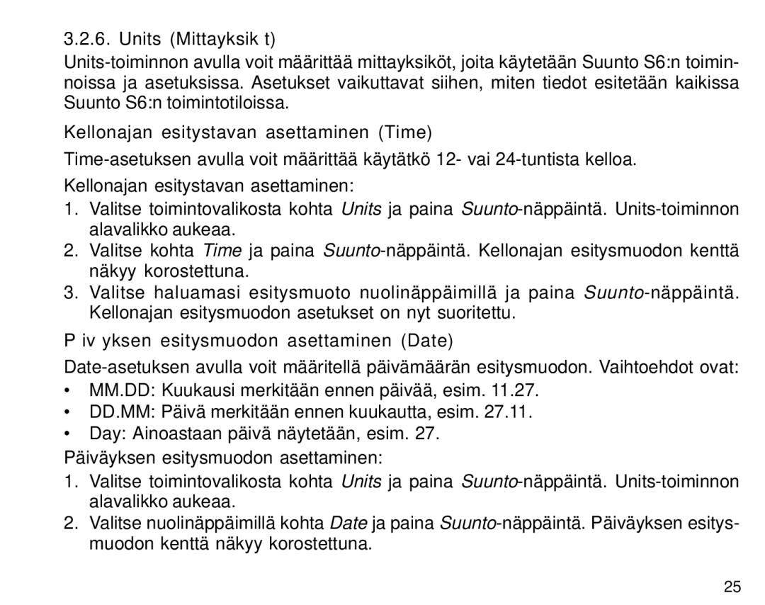 Suunto S6 manual Units Mittayksiköt, Kellonajan esitystavan asettaminen Time, Päiväyksen esitysmuodon asettaminen Date 