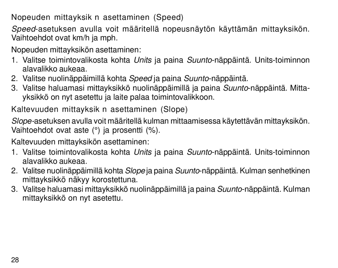 Suunto S6 manual Nopeuden mittayksikön asettaminen Speed, Kaltevuuden mittayksikön asettaminen Slope 