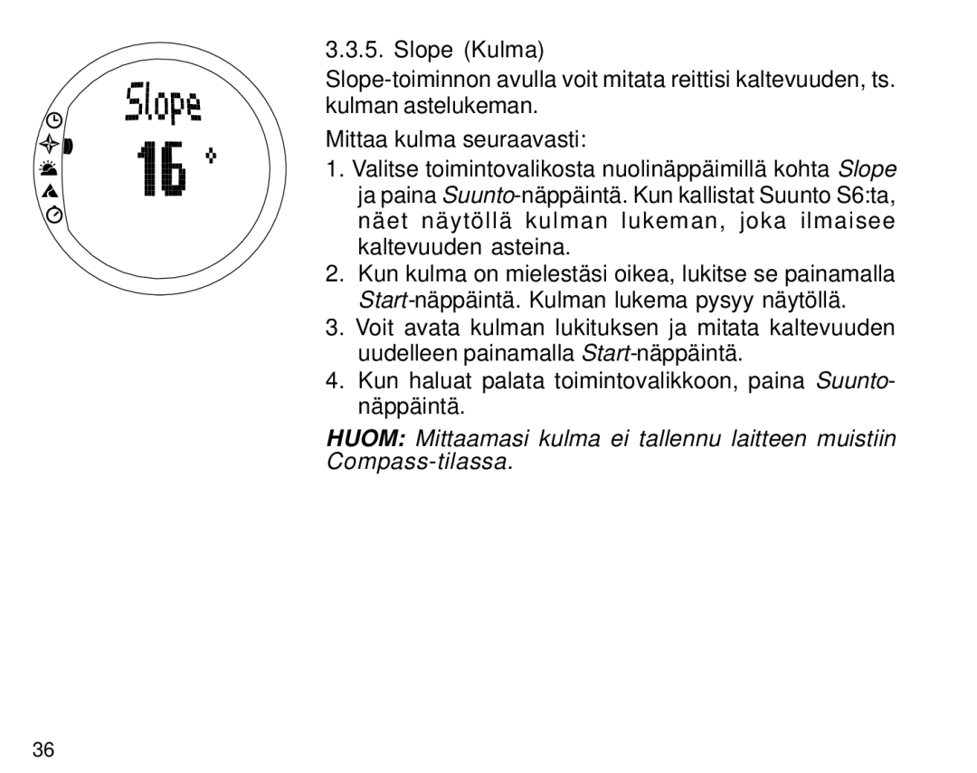 Suunto S6 manual Slope Kulma 