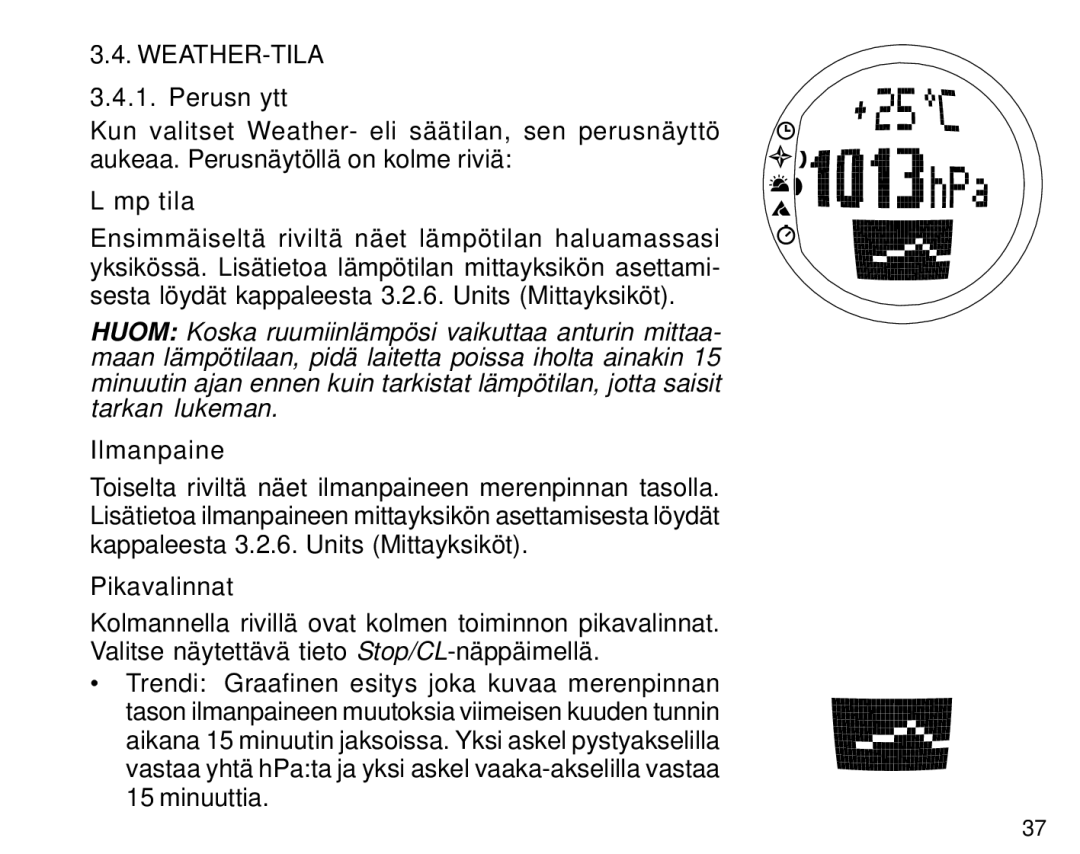 Suunto S6 manual Weather-Tila, Lämpötila, Ilmanpaine 