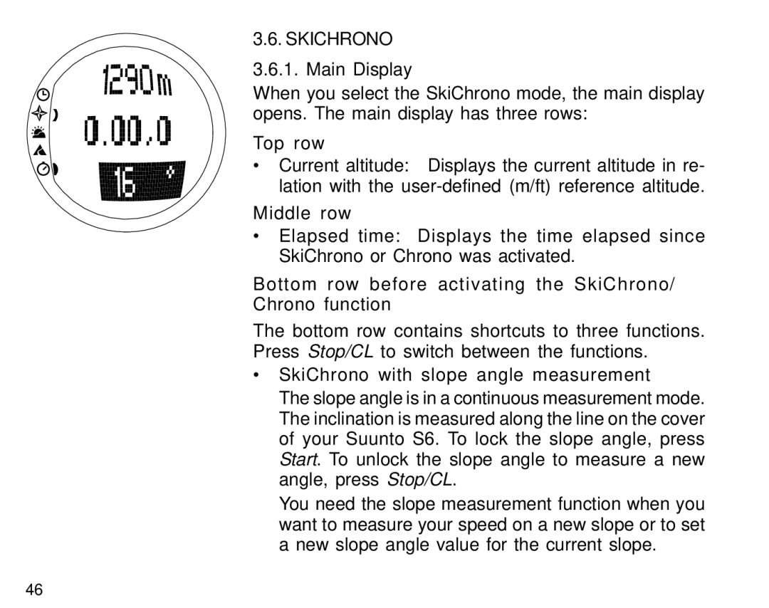 Suunto S6 manual Skichrono, Top row, Middle row, Bottom row before activating the SkiChrono/ Chrono function 