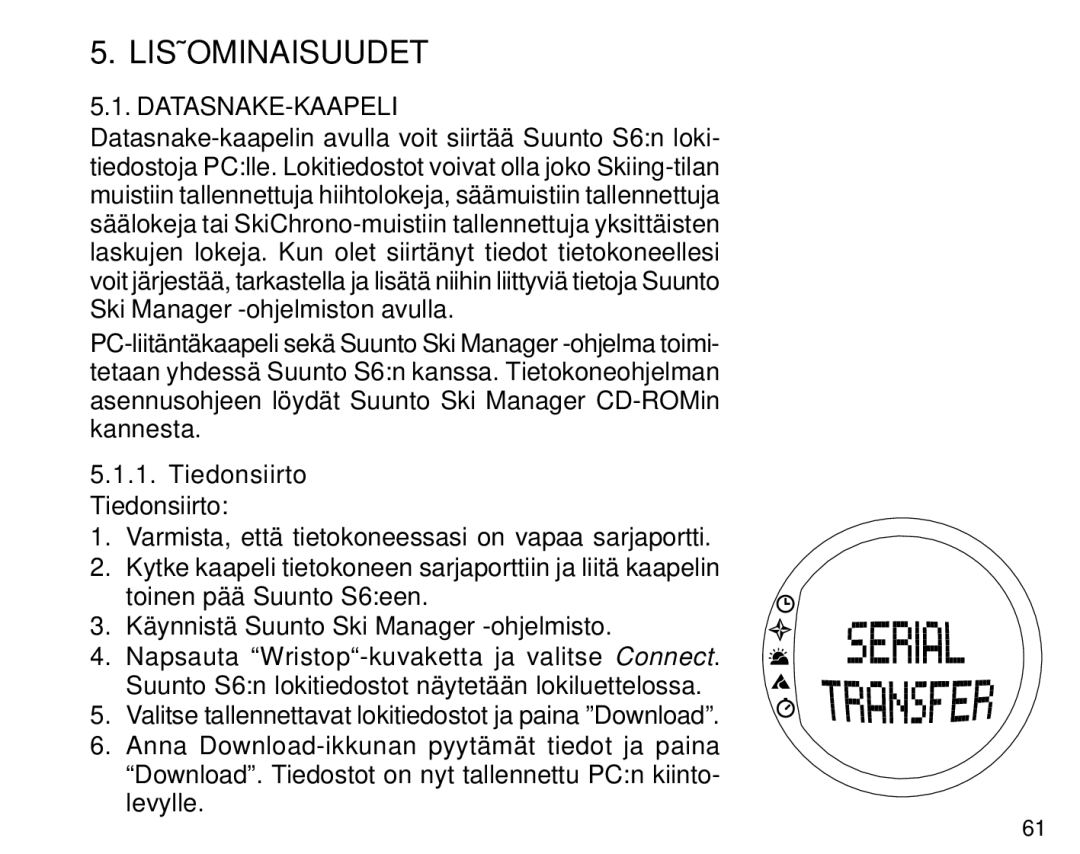 Suunto S6 manual Lisäominaisuudet, Datasnake-Kaapeli, Tiedonsiirto Tiedonsiirto 