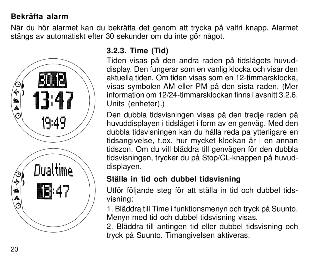 Suunto S6 manual Bekräfta alarm, Time Tid, Ställa in tid och dubbel tidsvisning 