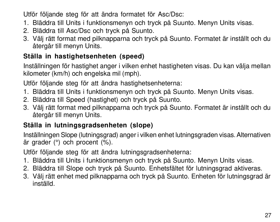 Suunto S6 manual Ställa in hastighetsenheten speed, Ställa in lutningsgradsenheten slope 