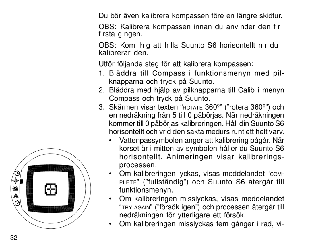 Suunto S6 manual Du bör även kalibrera kompassen före en längre skidtur 