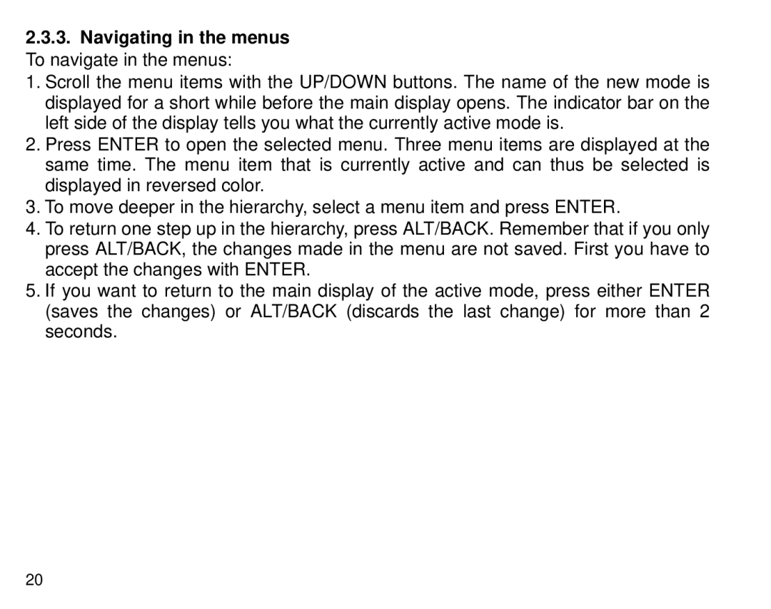 Suunto T6 manual Navigating in the menus To navigate in the menus 