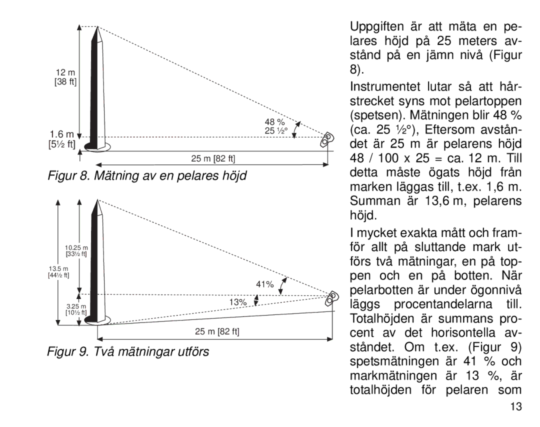 Suunto Tandem manual Mätning av en pelares höjd 