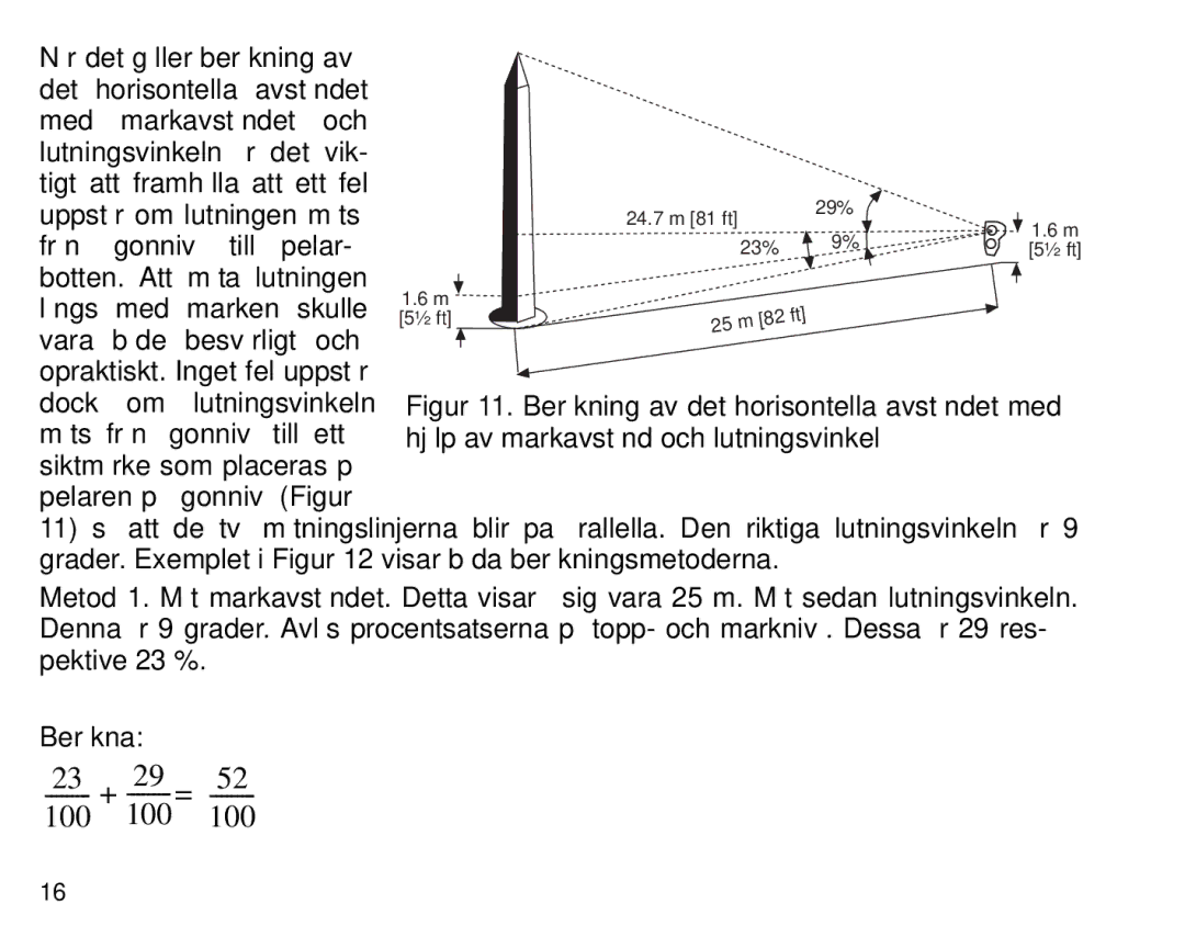 Suunto Tandem manual Hjälp av markavstånd och lutningsvinkel 