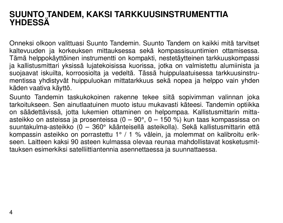 Suunto Tandem manual Suunto TANDEM, Kaksi Tarkkuusinstrumenttia Yhdessä 