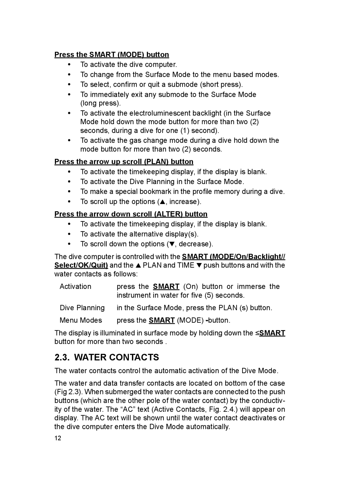 Suunto VYTEC DS manual Water Contacts, Press the Smart Mode button 