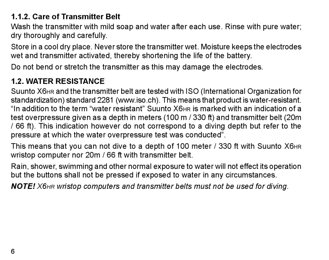 Suunto X6HR manual Care of Transmitter Belt, Water Resistance 