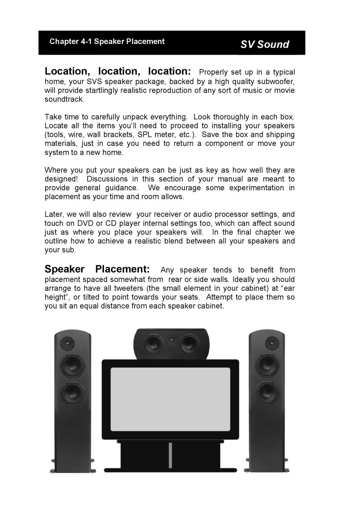 SV Sound MTS-01, SCS-01, SBS-01 specifications SV Sound, Location, location, location Properly set up in a typical 