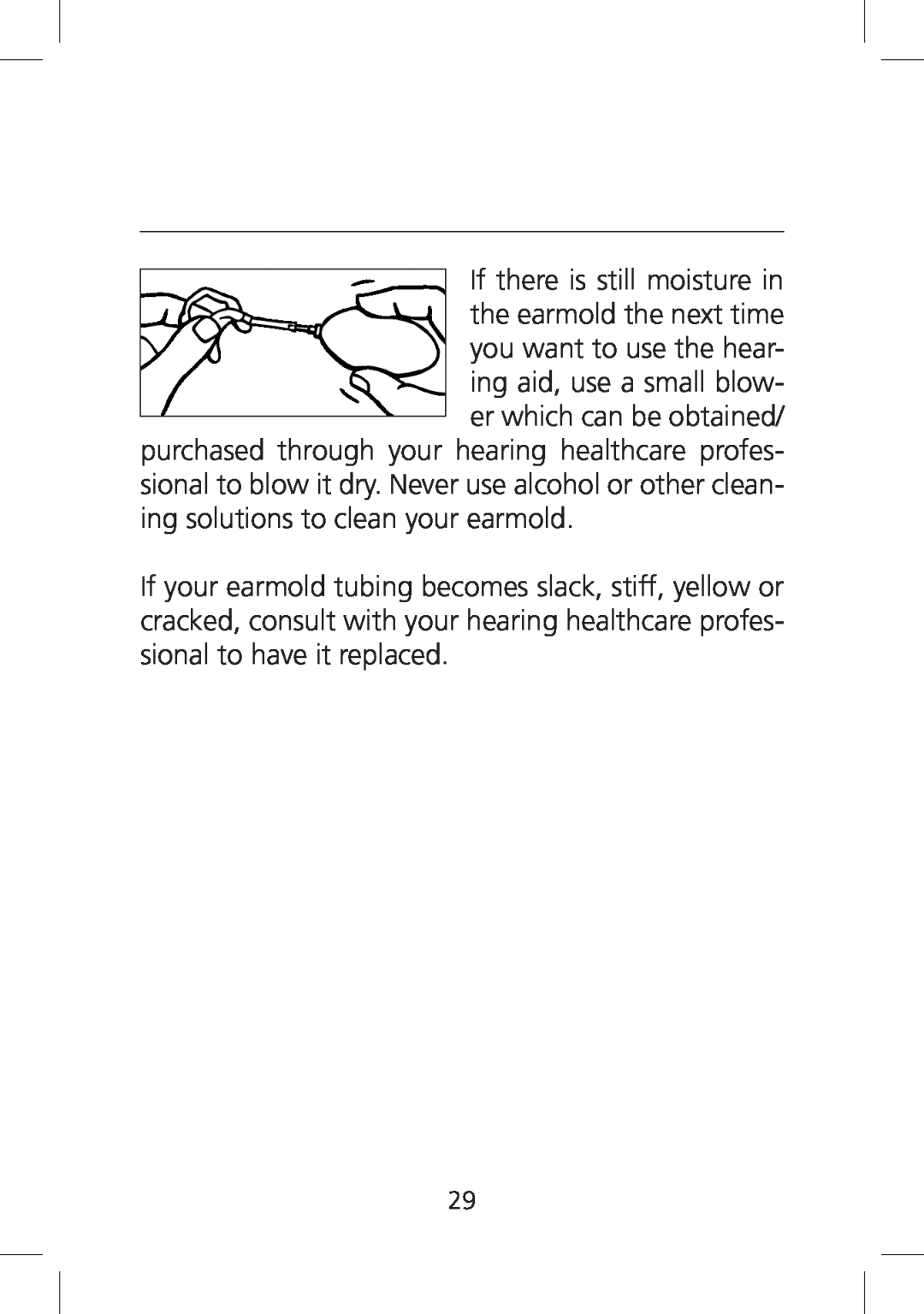 SV Sound SV-19 manual If there is still moisture in the earmold the next time, you want to use the hear 