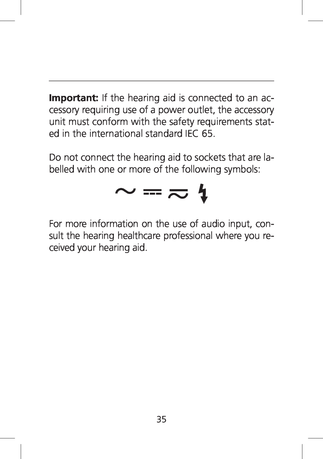 SV Sound SV-19 Do not connect the hearing aid to sockets that are la- belled with one or more of the following symbols 