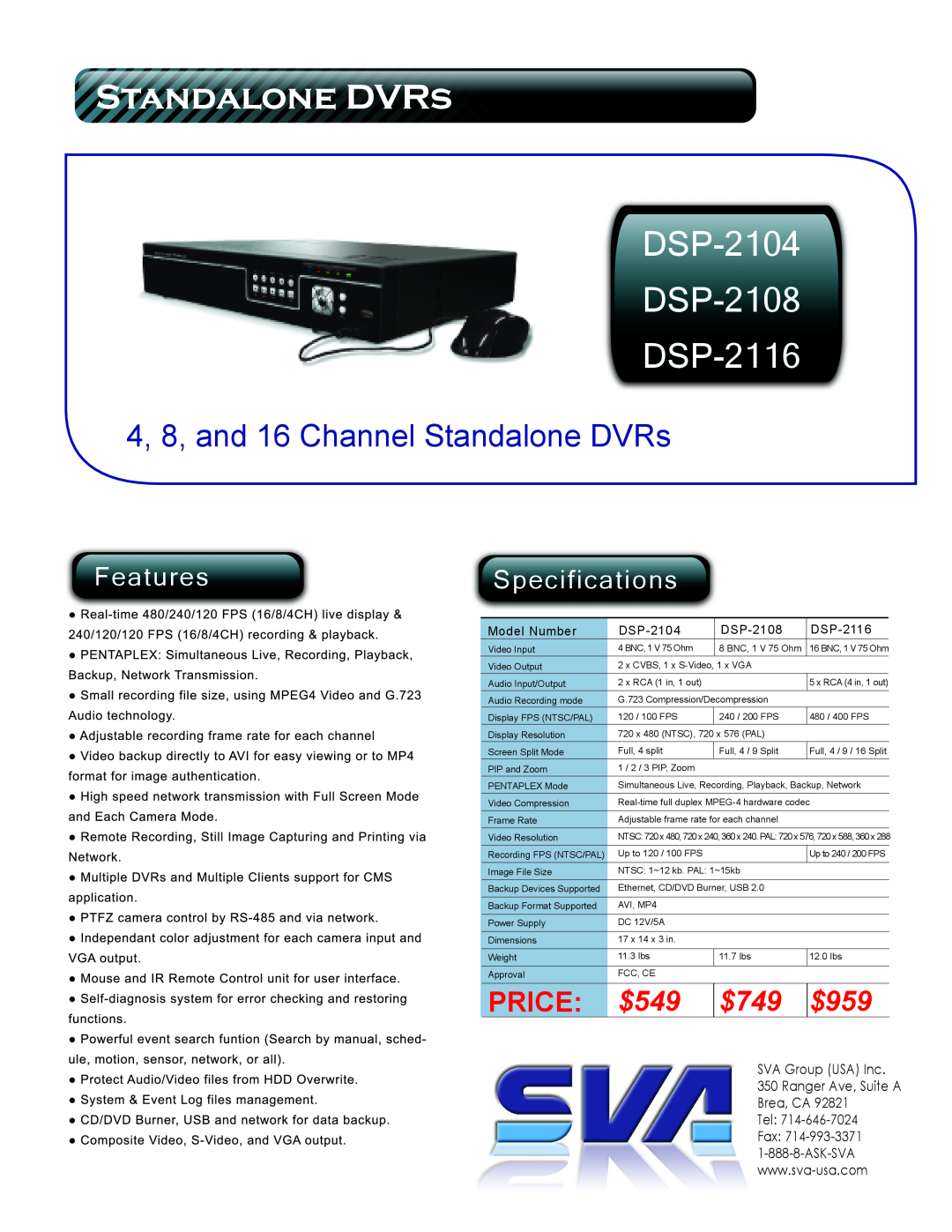 SVA manual DSP-2104 DSP-2108 DSP-2116, Features, Specifications, 4, 8, and 16 Channel Standalone DVRs, Price, $549 