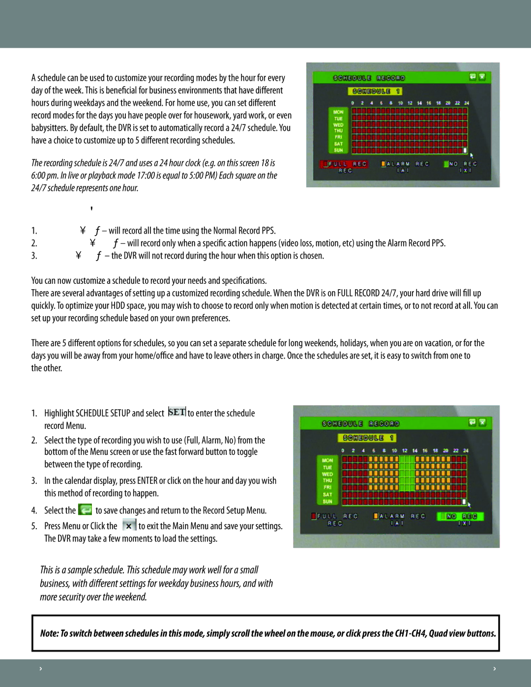 SVAT Electronics 2CV500 - 4CH Schedule Setup, There are 3 different recording options, To set the schedules 